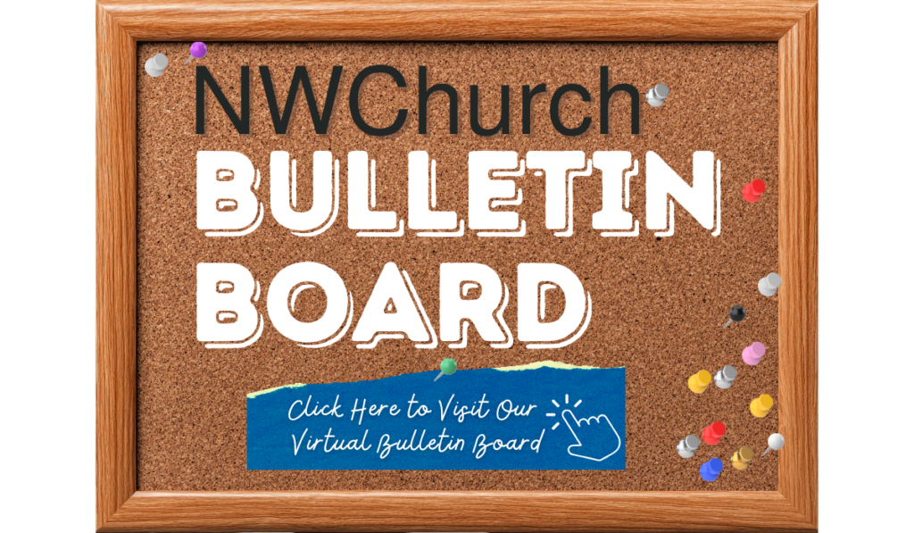 NW Church Virtual Bulletin Board